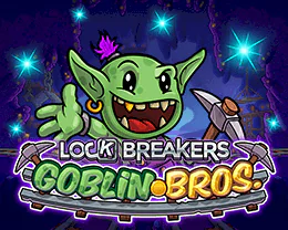 Lock Breakers Goblin Bros