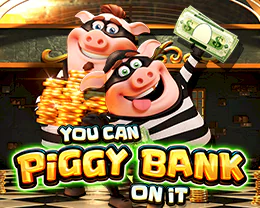 You Can Piggy Bank on It