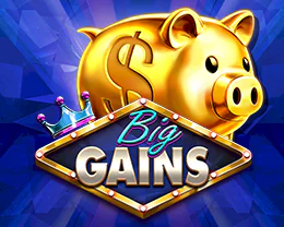 Big Gains